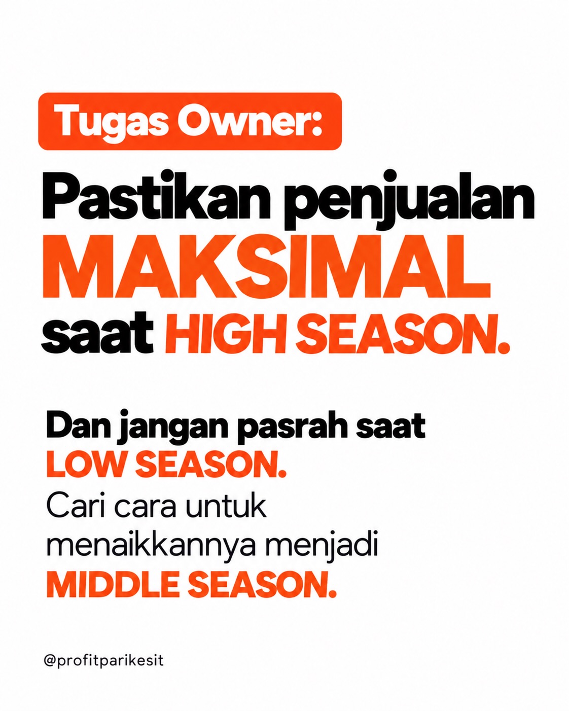 Banyak pebisnis melihat bisnis nya bulan ke bulan.

Kalau lago naik, senang - Parikesit Slide 9