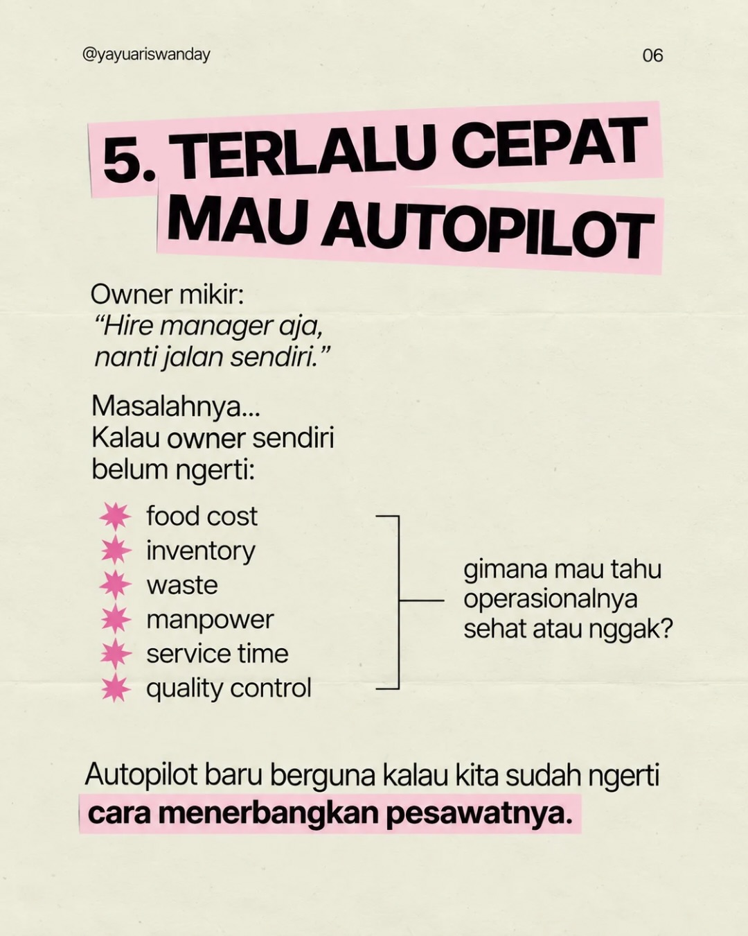 Buka bisnis F&B itu gampang. 

Yang susah itu bikin dia tetap hidup selama  - Yayu Ariswanda Yamin Slide 6